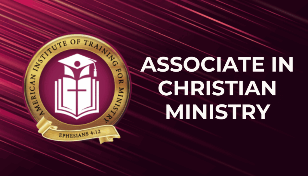 Associate in Christian Ministry – American Institute of Training for ...