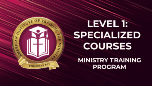 Level 1: Specialized Courses in Ministry Training Program